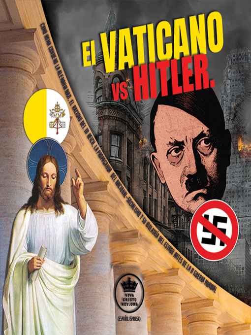 Title details for El Vaticano vs Hitler. by Papa Pio XI - Available